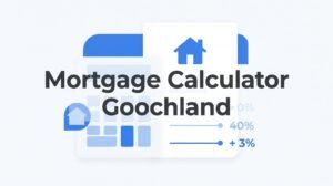 How to Use a Mortgage Calculator for Goochland County: Get a Real Number Before You Shop